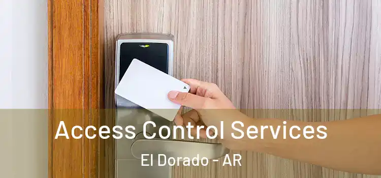 Access Control Services El Dorado - AR