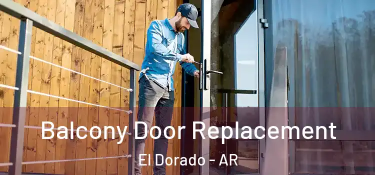  Balcony Door Replacement El Dorado - AR