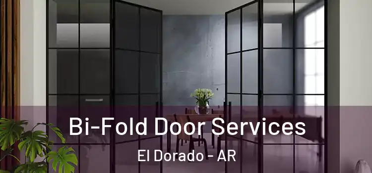  Bi-Fold Door Services El Dorado - AR