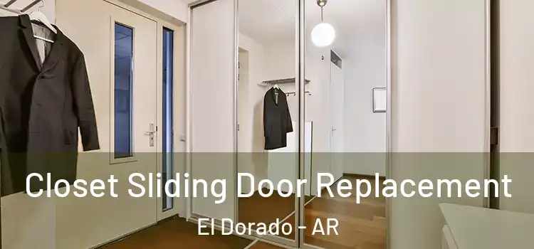  Closet Sliding Door Replacement El Dorado - AR