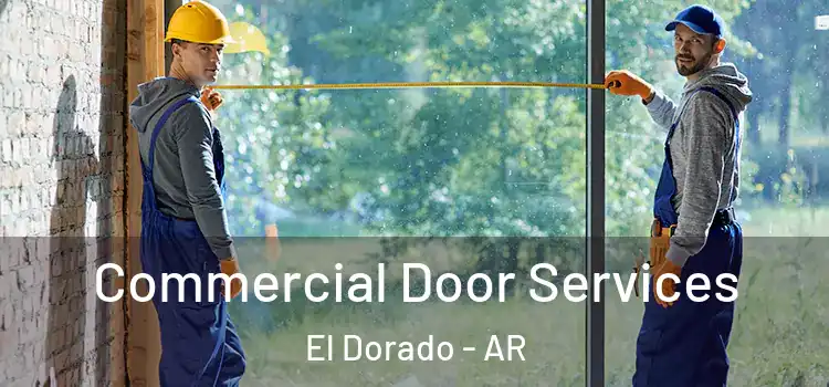 Commercial Door Services El Dorado - AR
