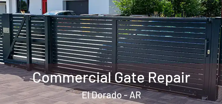 Commercial Gate Repair El Dorado - AR