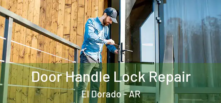  Door Handle Lock Repair El Dorado - AR