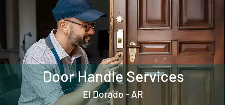 Door Handle Services El Dorado - AR