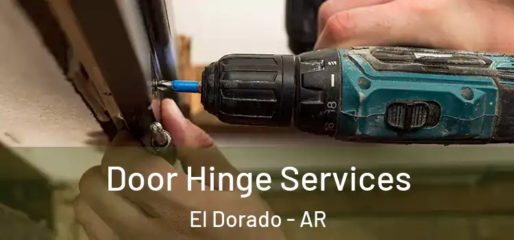  Door Hinge Services El Dorado - AR