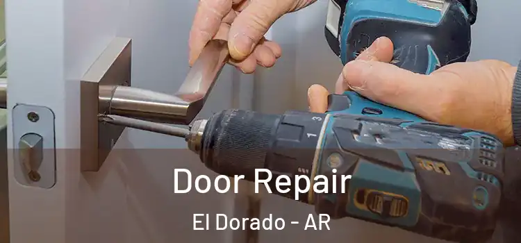 Door Repair El Dorado - AR