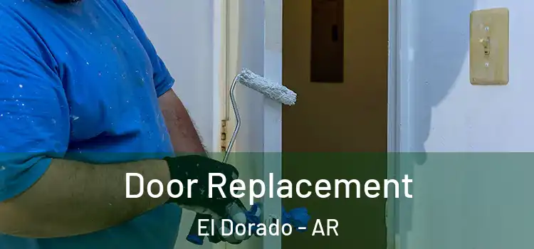  Door Replacement El Dorado - AR