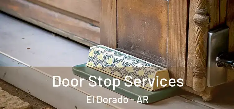 Door Stop Services El Dorado - AR