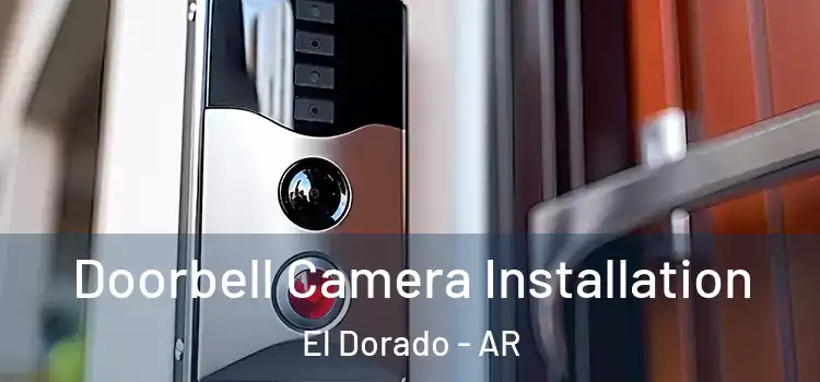  Doorbell Camera Installation El Dorado - AR