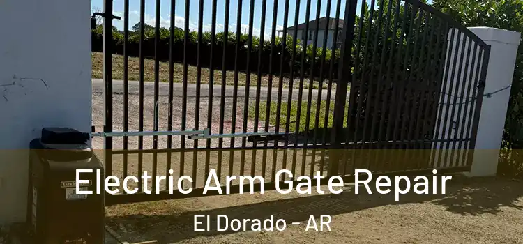  Electric Arm Gate Repair El Dorado - AR