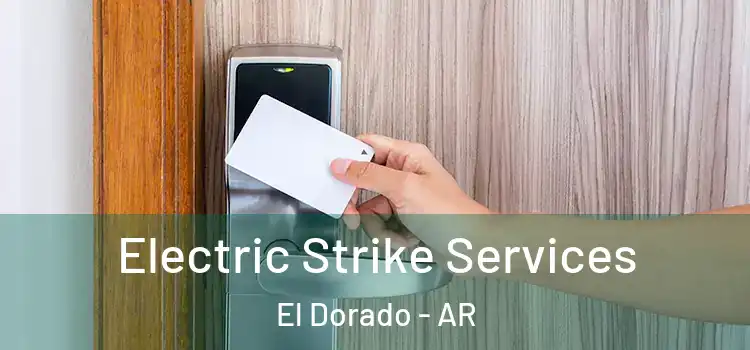 Electric Strike Services El Dorado - AR