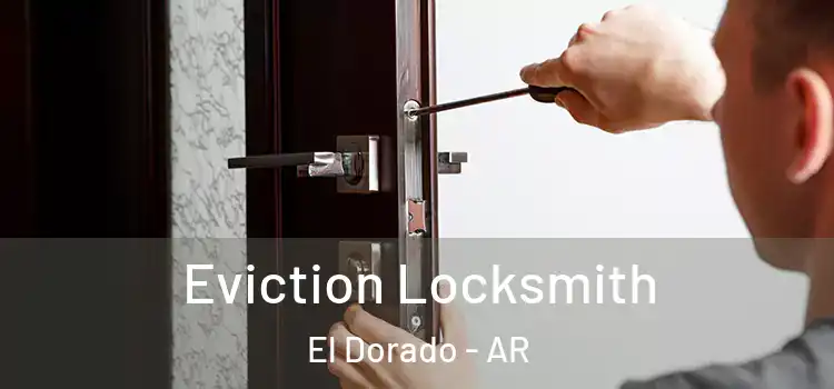  Eviction Locksmith El Dorado - AR