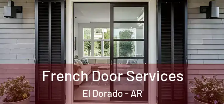  French Door Services El Dorado - AR