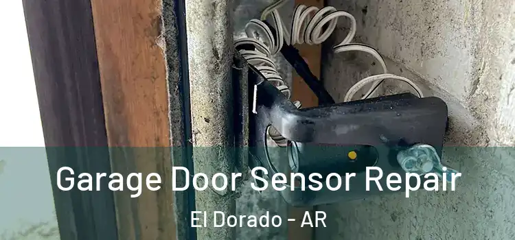  Garage Door Sensor Repair El Dorado - AR