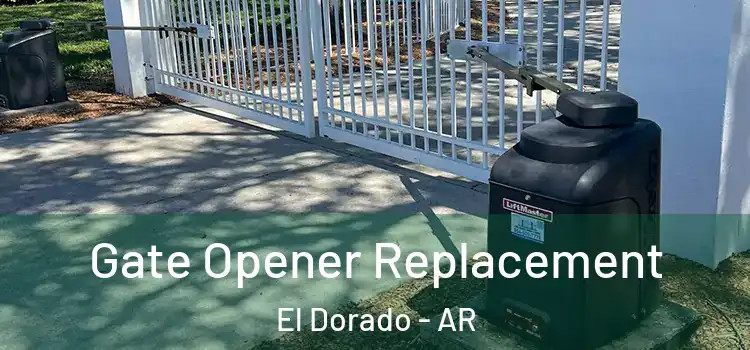  Gate Opener Replacement El Dorado - AR