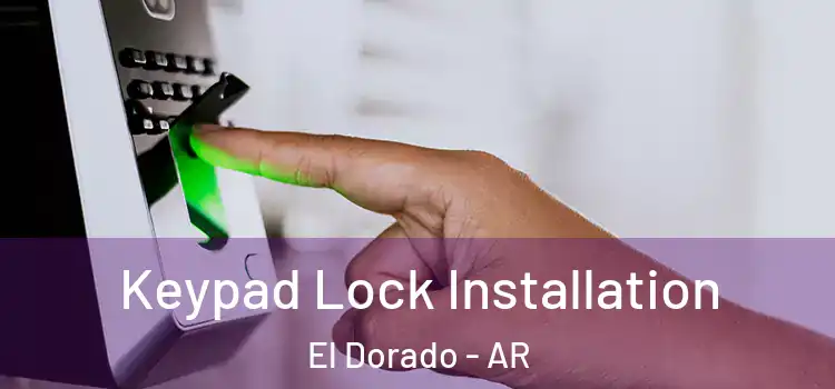 Keypad Lock Installation El Dorado - AR