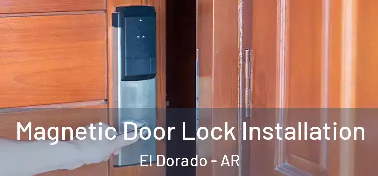  Magnetic Door Lock Installation El Dorado - AR