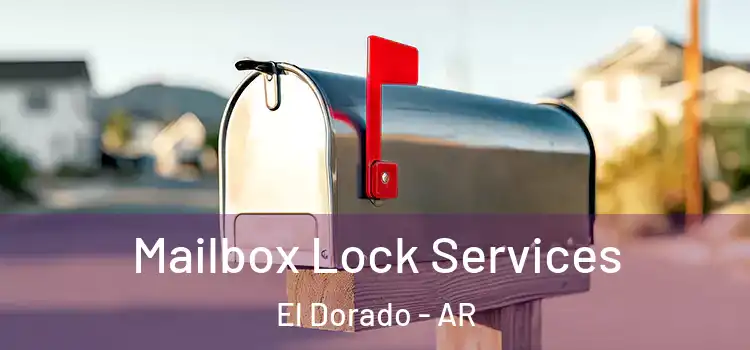 Mailbox Lock Services El Dorado - AR