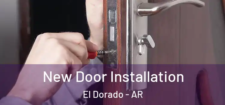 New Door Installation El Dorado - AR