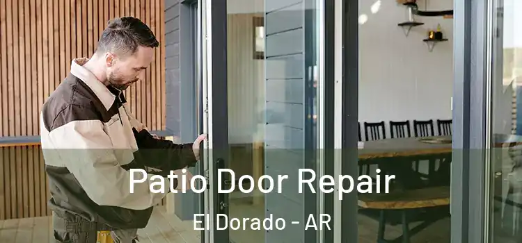  Patio Door Repair El Dorado - AR
