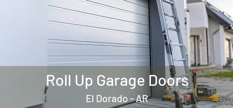  Roll Up Garage Doors El Dorado - AR