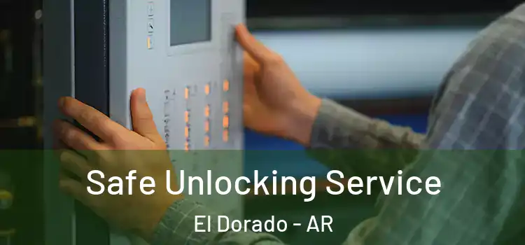 Safe Unlocking Service El Dorado - AR