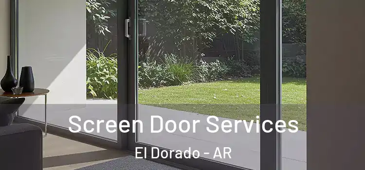Screen Door Services El Dorado - AR