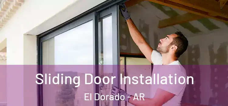  Sliding Door Installation El Dorado - AR