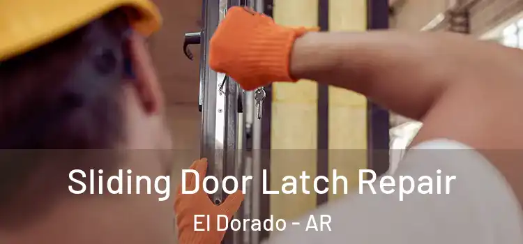  Sliding Door Latch Repair El Dorado - AR