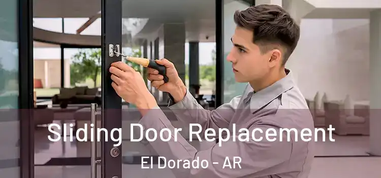 Sliding Door Replacement El Dorado - AR