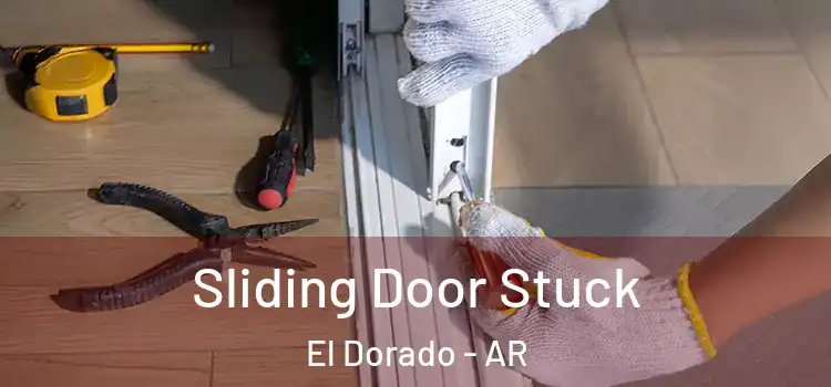 Sliding Door Stuck El Dorado - AR