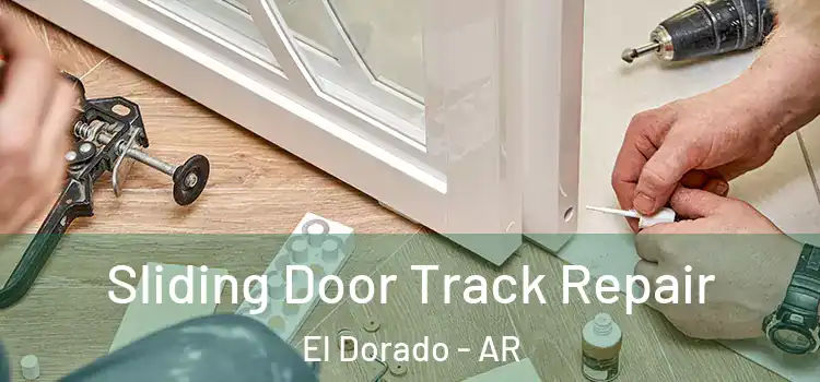  Sliding Door Track Repair El Dorado - AR