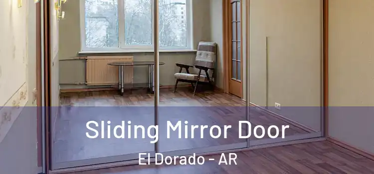  Sliding Mirror Door El Dorado - AR